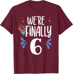We're Finally 6 Celebrate Twins Party Birthday Twin Six 6Th T-Shirt - T-Shirt | Maroon