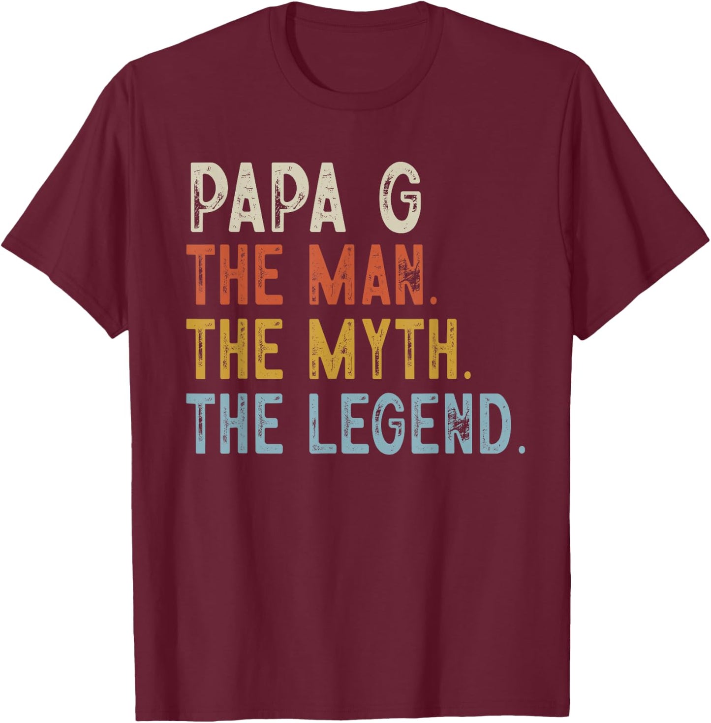 PAPA G The Man The Myth The Legend Retro Fathers Day T-Shirt - T-Shirt | Maroon