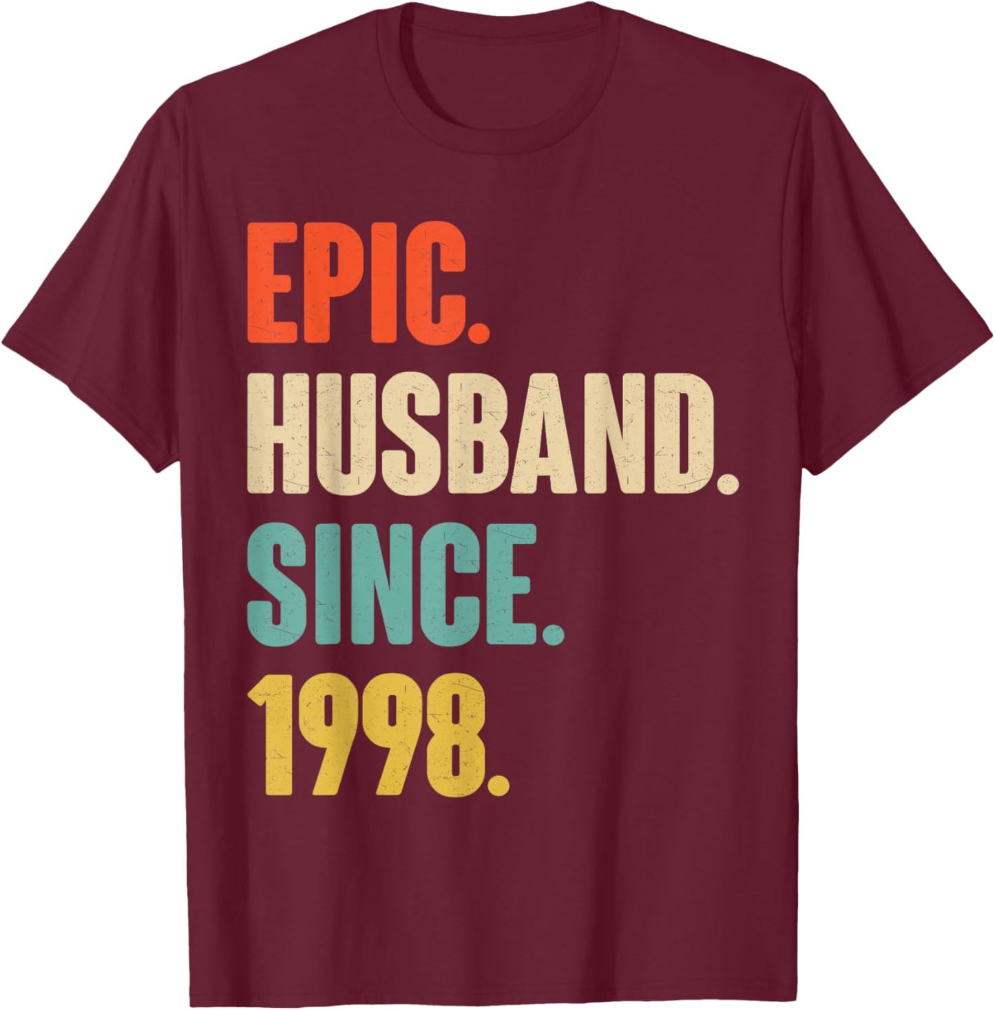 27th Wedding Anniversary - Epic Husband Since 1998 T-Shirt - T-Shirt | Maroon