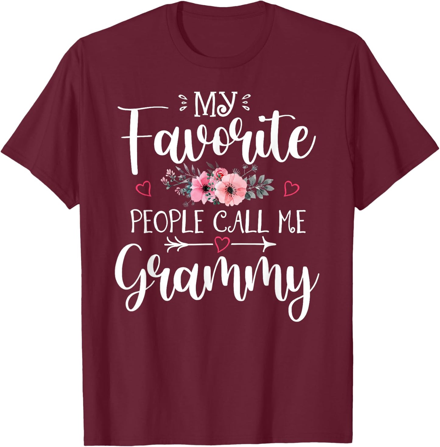 My Favorite People Call Me Grammy Funny Floral Mother's Day T-Shirt - T-Shirt | Maroon