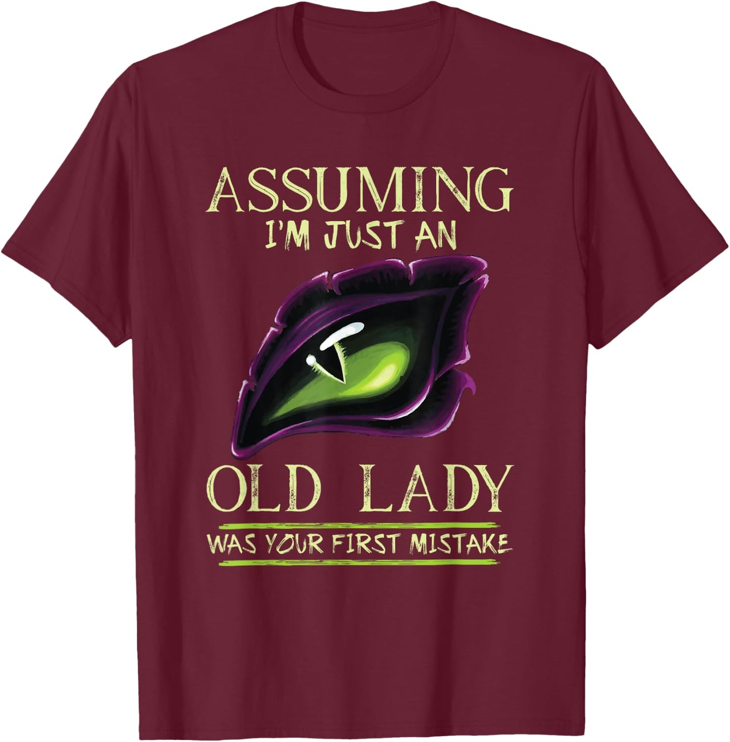 Assuming I'm Just An Old Lady Was Your First Mistake Dragon T-Shirt - T-Shirt | Maroon