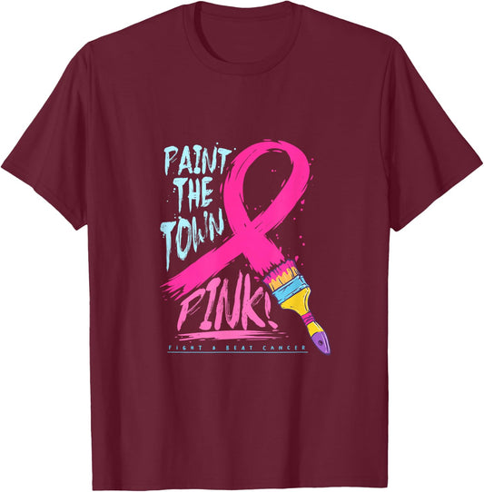 Paint The Town Pink Cancer Survivor Warrior Awareness T-Shirt - T-Shirt | Maroon
