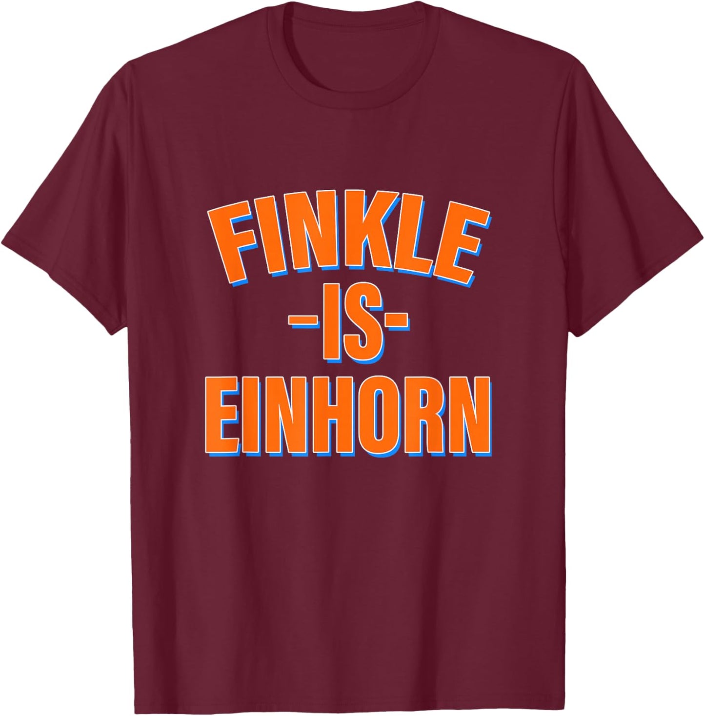 Funny Finkle Is Einhorn Apparel T-Shirt - T-Shirt | Maroon