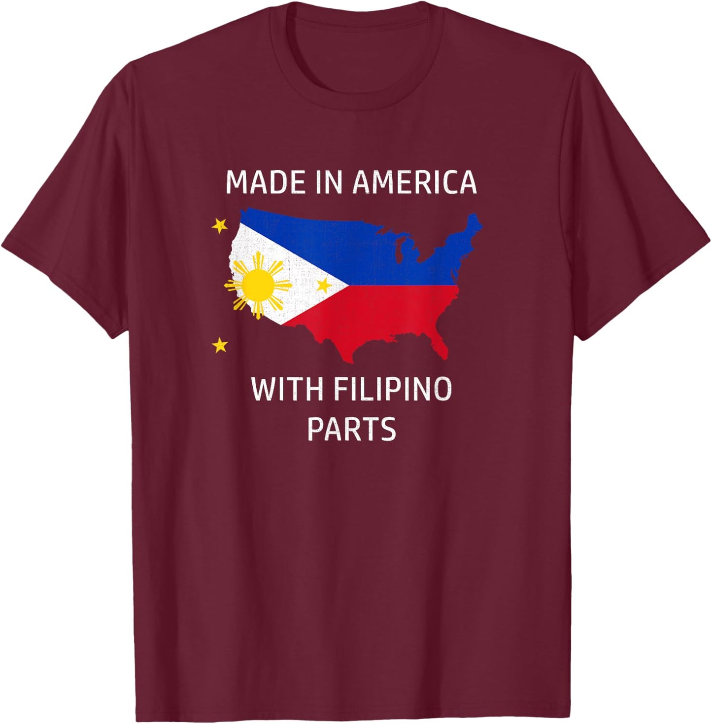 Made in America with Filipino Parts - Philippines and USA T-Shirt - T-Shirt | Maroon
