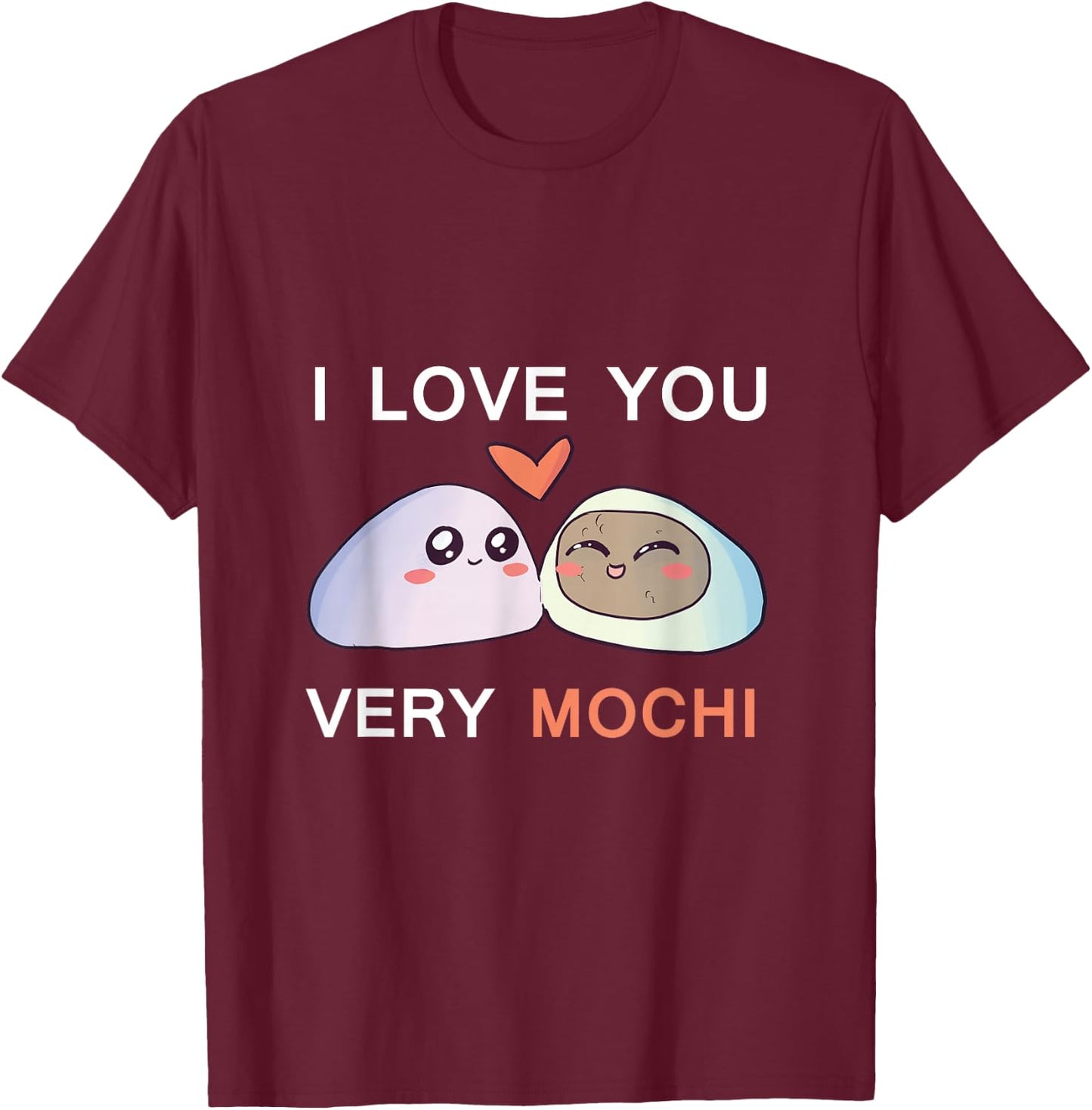 I Love You Very Mochi (Much) Valentine's Day Dessert Pun T-Shirt - T-Shirt | Maroon