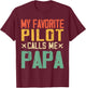 My Favorite Pilot Calls Me Papa Vintage Father's Day T-Shirt - T-Shirt | Maroon