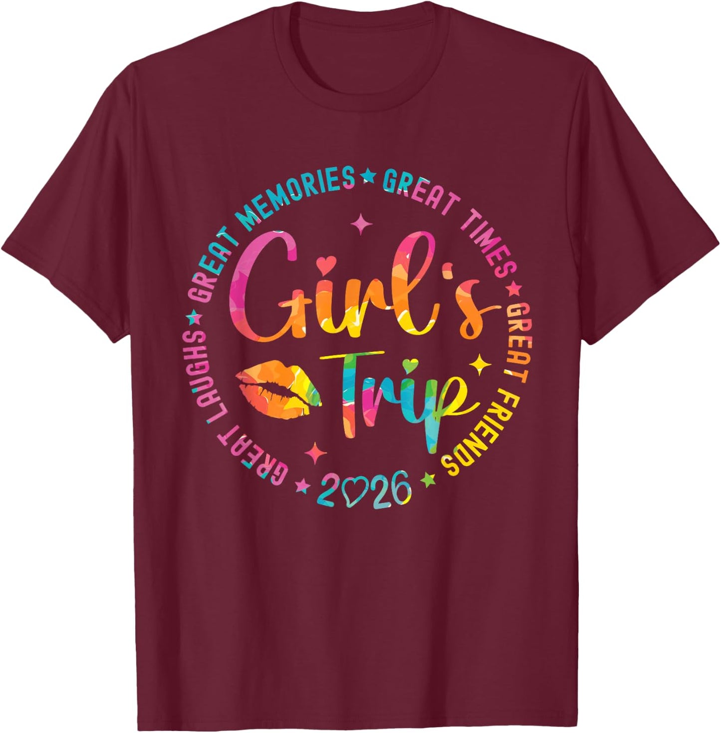 Girls Weekend Great Memories Women Girls Trip 2026 T-Shirt - T-Shirt | Maroon