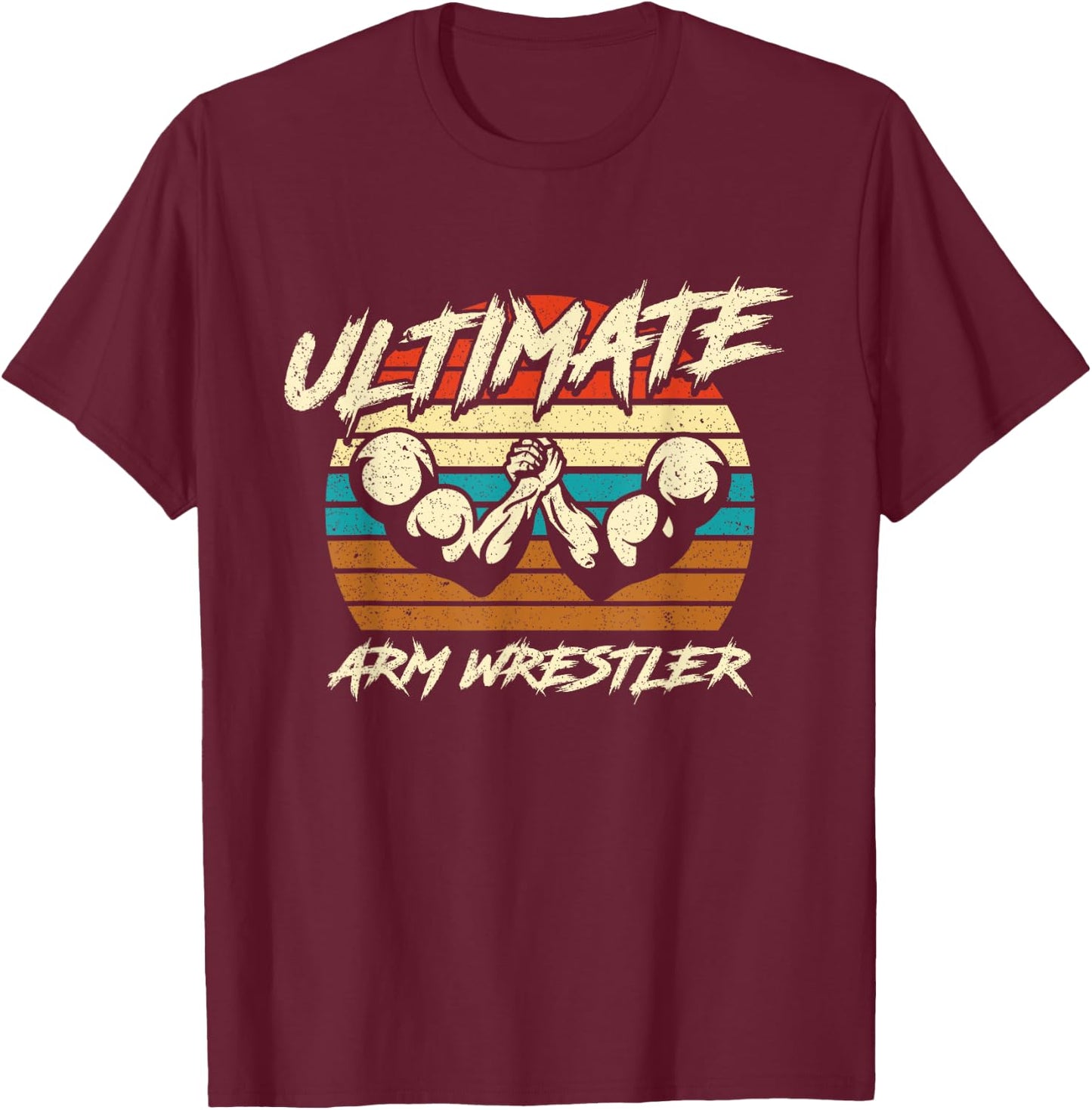 Ultimate Arm Wrestler Strength Training T-Shirt - T-Shirt | Maroon