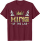King Of The Lab Laboratory Technician Technologist Lab Tech T-Shirt - T-Shirt | Maroon