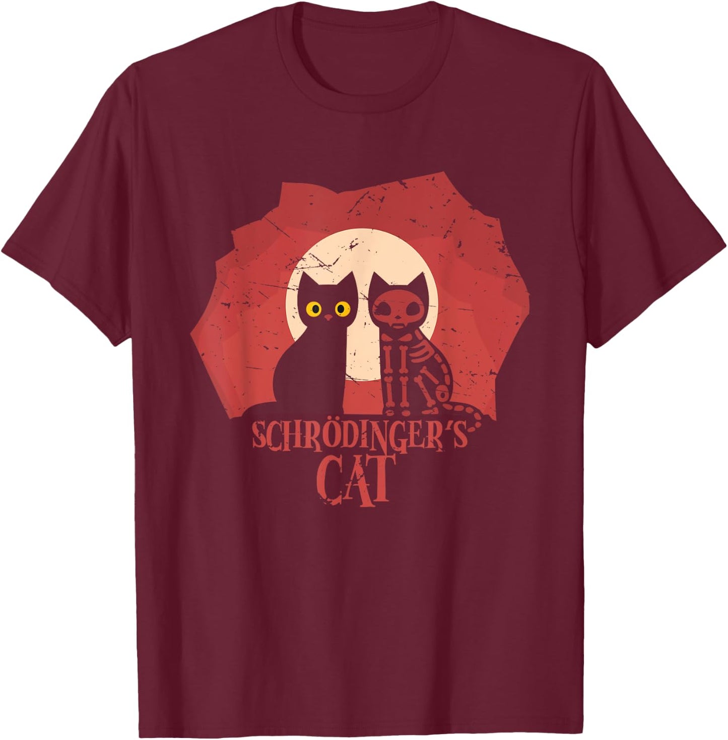 Schrodinger's Cat I Funny Dead or Alive Scientists Gift Women Kids T-Shirt - T-Shirt | Maroon