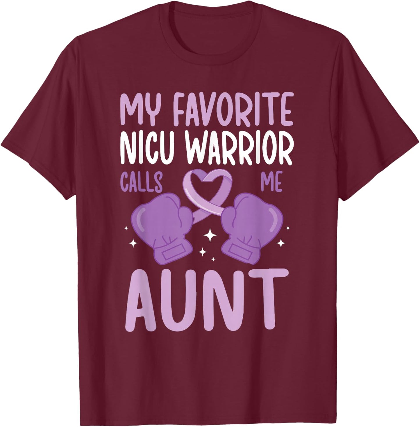 NICU Aunt Micro Preemie Baby Auntie of NICU Warrior T-Shirt - T-Shirt | Maroon