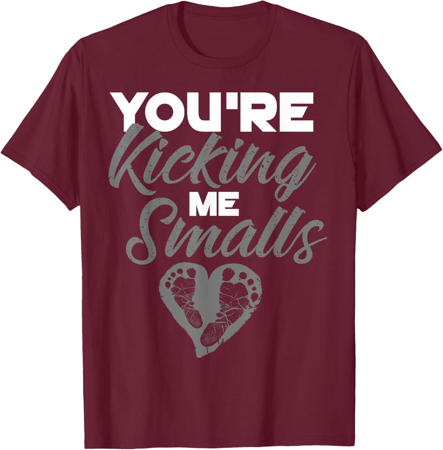 You're Kicking Me Smalls | Cute Pregnant Baseball Gift T-Shirt - T-Shirt | Maroon