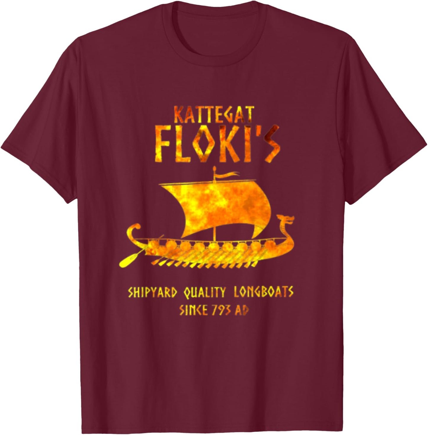 Viking Kattegat Floki Shipyard Fire Funny Gift Vikings lover T-Shirt - T-Shirt | Maroon