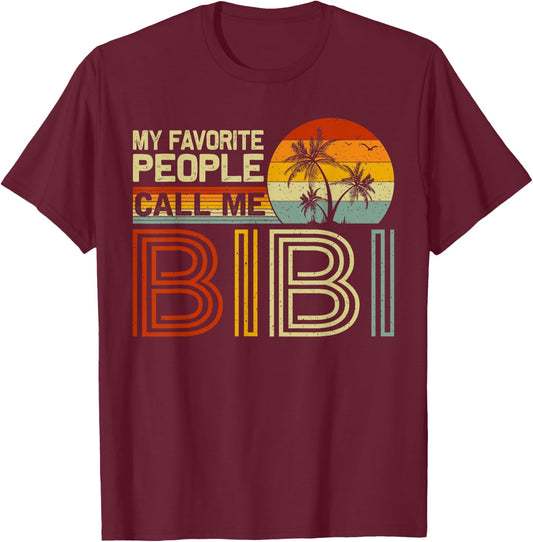 My Favorite People Call Me Bibi Vintage Retro Funny Bibi T-Shirt - T-Shirt | Maroon
