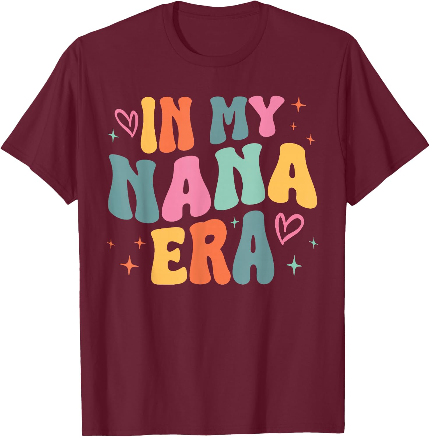 Retro Groovy In My Nana Era Funny Family Matching T-Shirt - T-Shirt | Maroon