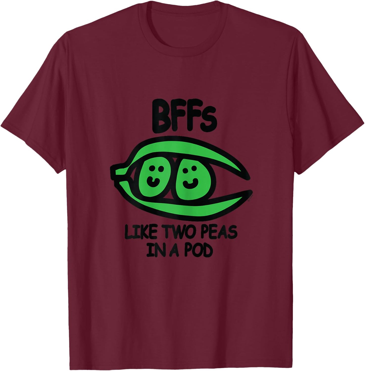 BFF Like Two Peas in A Pod T-Shirt - T-Shirt | Maroon