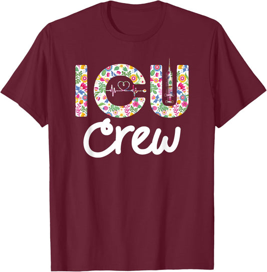 ICU CREW Nursing Student Healthcare Nurse Week Flower Love T-Shirt - T-Shirt | Maroon
