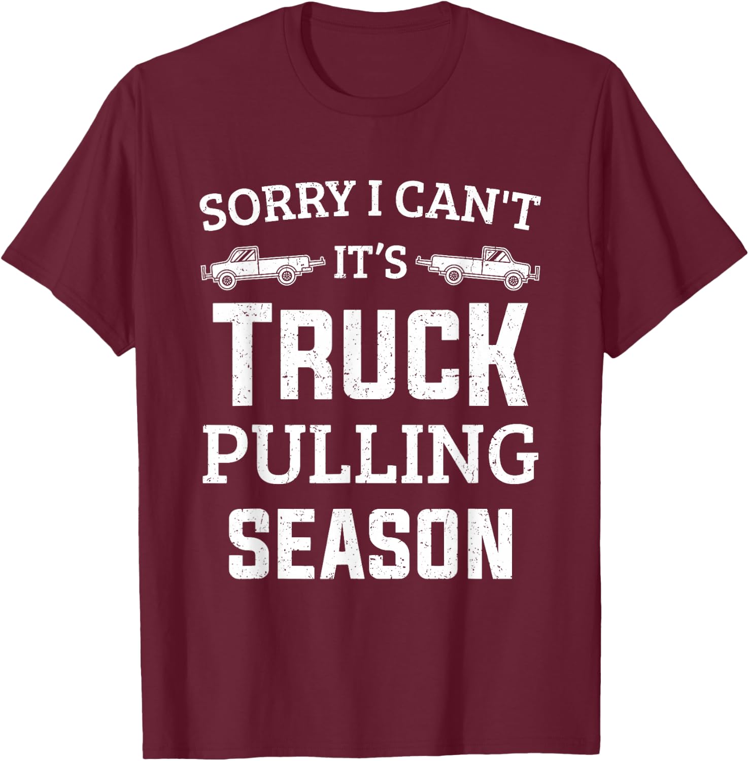 Truck Pulling Shirts Tractor Pulling Pull Truck T-Shirt - T-Shirt | Maroon