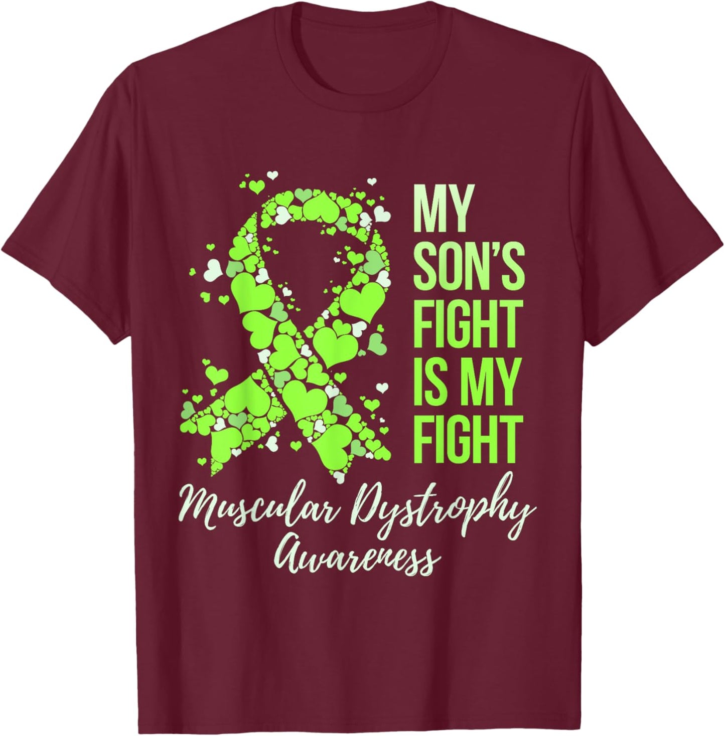 My Son’s Fight Is My Fight Muscular Dystrophy Awareness T-Shirt - T-Shirt | Maroon
