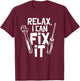 Entspann Dich Ich Kann Es Reparieren DIY T-Shirt - T-Shirt | Maroon