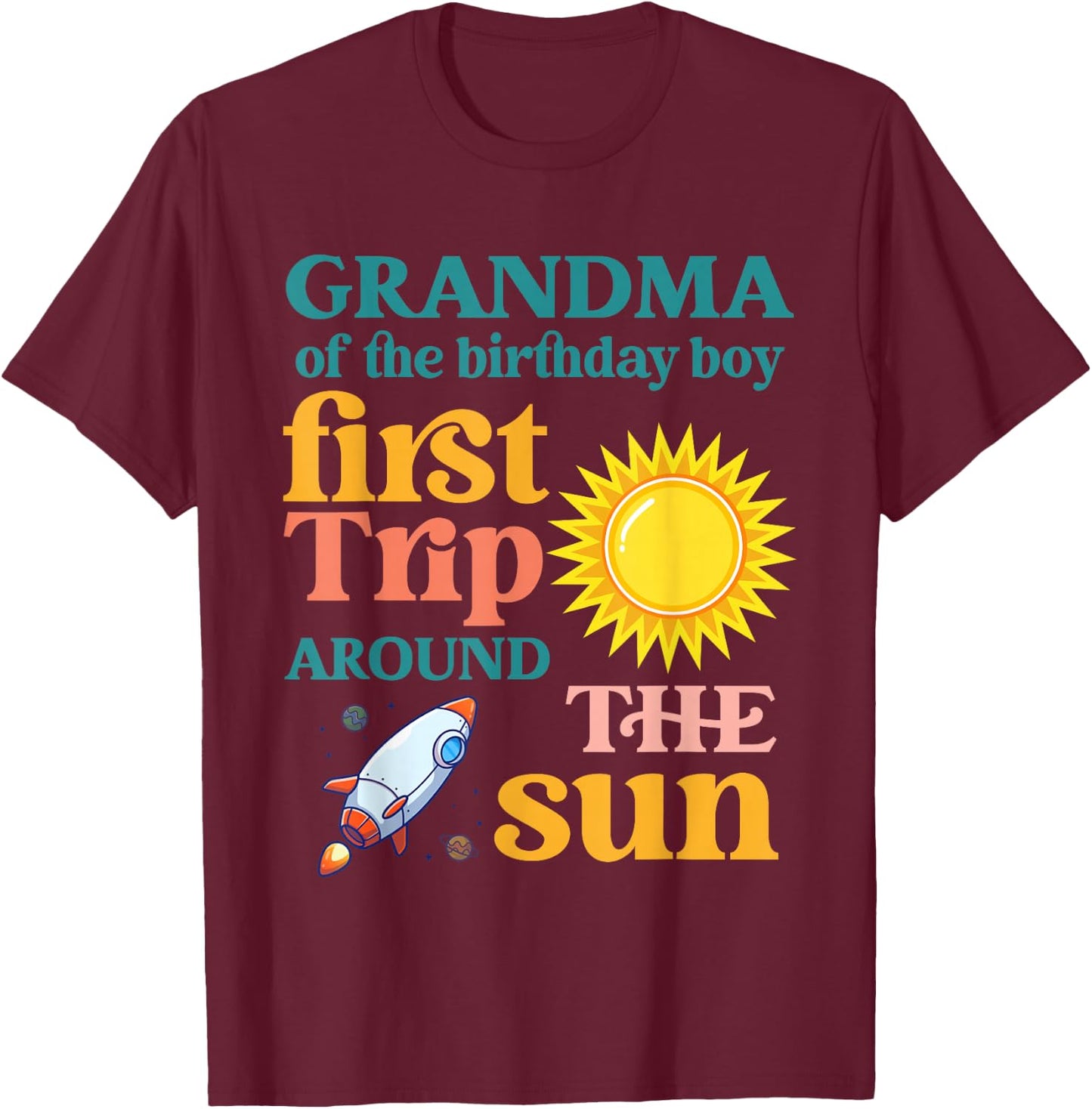 First Trip Around The Sun Grandma of The Birthday Boy T-Shirt - T-Shirt | Maroon
