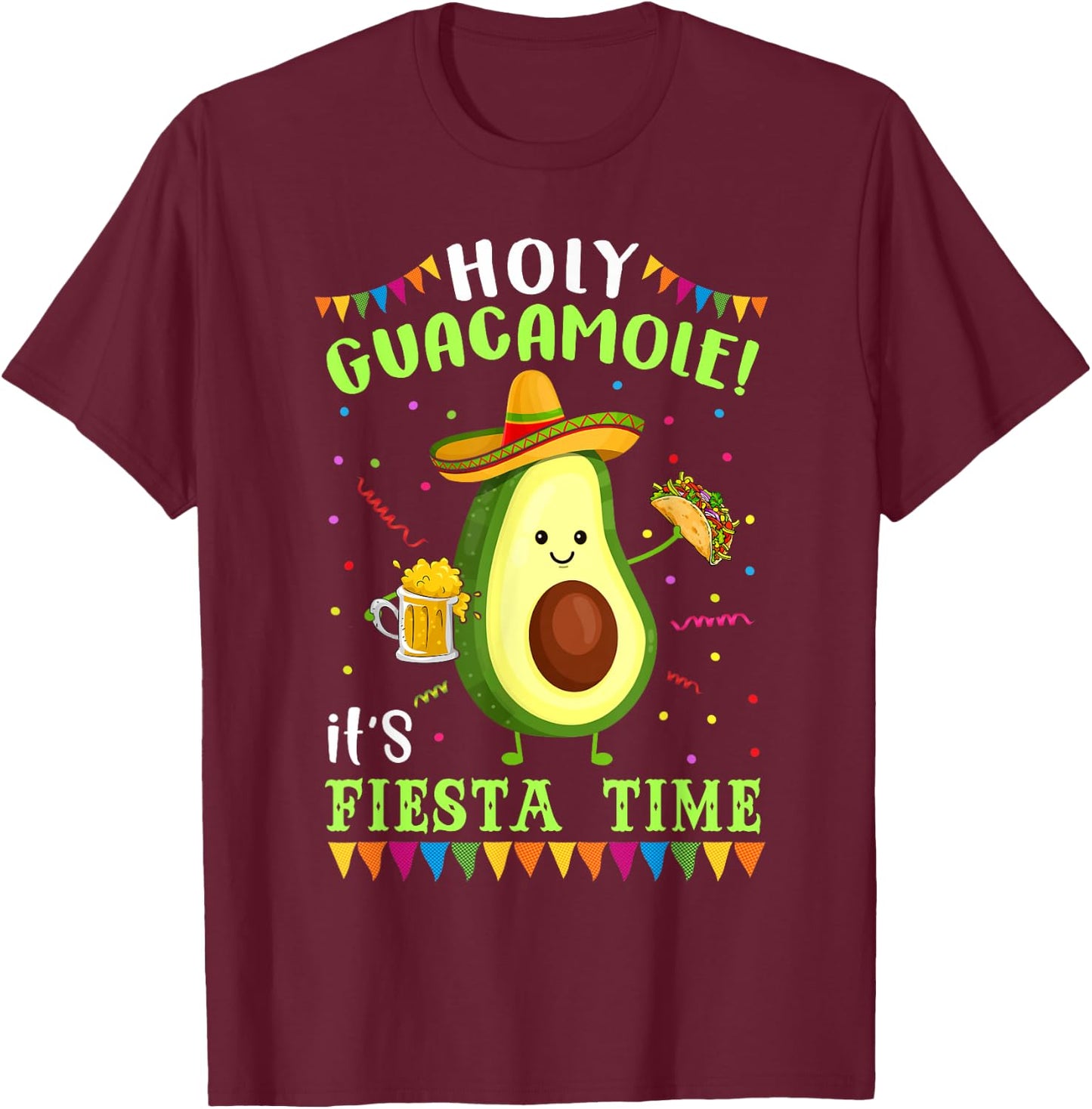 Holy Guacamole It's Fiesta Time T Shirt Women T-Shirt - T-Shirt | Maroon
