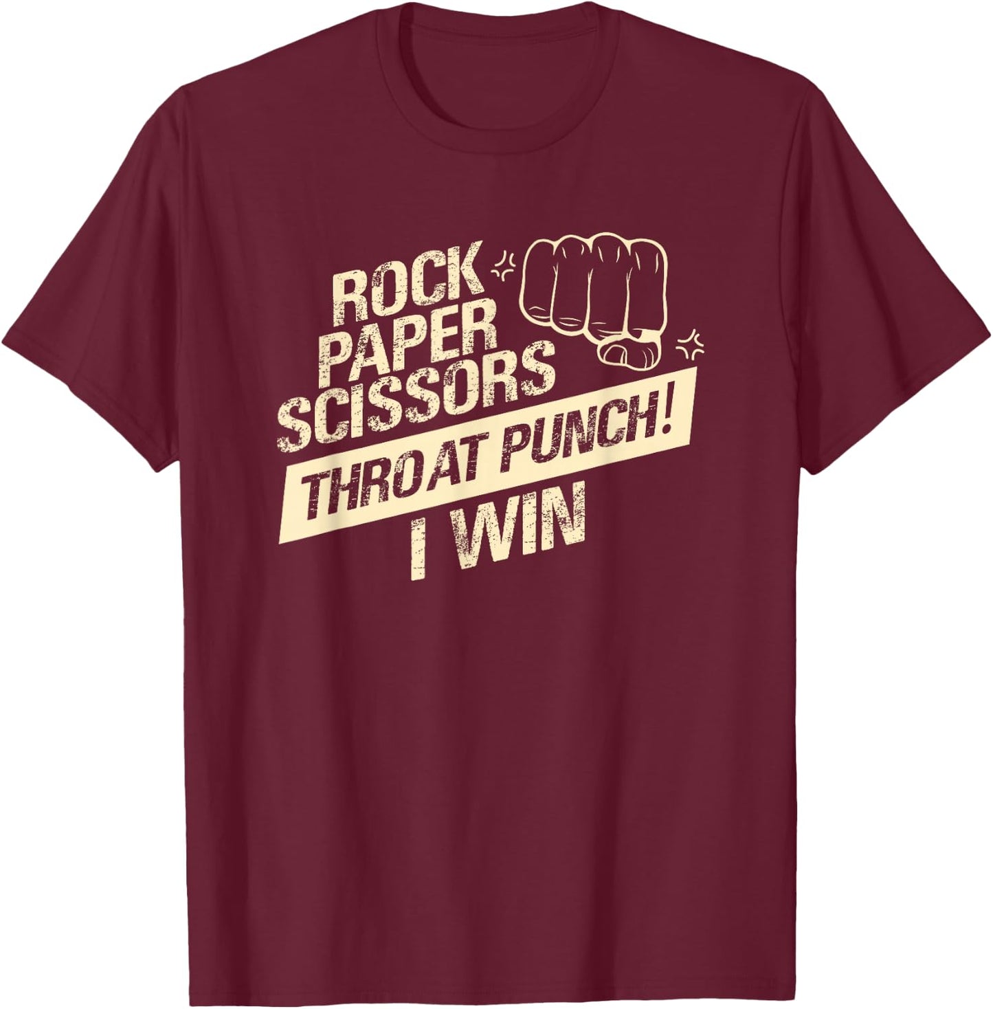 Rock Paper Scissors Throat Punch I Win T-Shirt - T-Shirt | Maroon