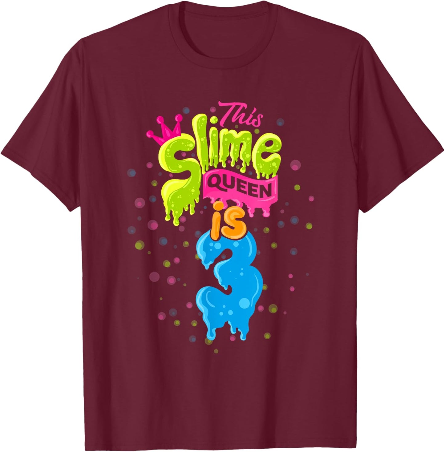 Slime Queen 3rd Birthday Slime Shirt 3 T-Shirt - T-Shirt | Maroon