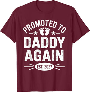 Promoted to Daddy Again Est 2027 First Time Dad Soon to Be T-Shirt - T-Shirt | Maroon