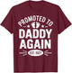 Promoted to Daddy Again Est 2027 First Time Dad Soon to Be T-Shirt - T-Shirt | Maroon