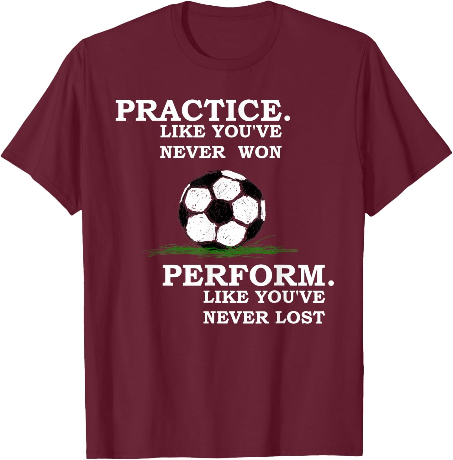Inspirational Motivation Soccer Quote Training T-Shirt - T-Shirt | Maroon