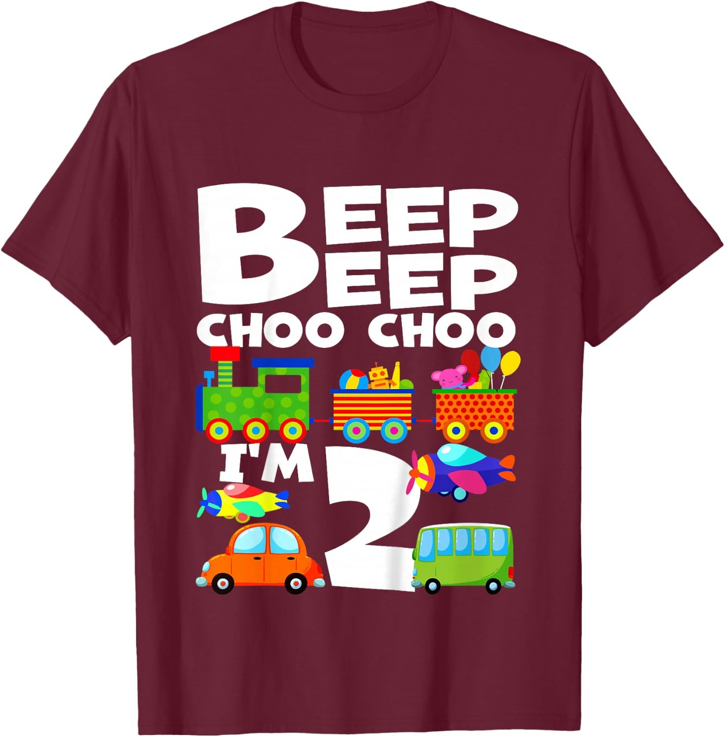 I'm 2 Beep Choo Boy Girl 2nd Birthday Train Cars Airplanes T-Shirt - T-Shirt | Maroon