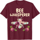 Bee Whisperer Flower Funny Beekeeper Apiarist Men Women T-Shirt - T-Shirt | Maroon