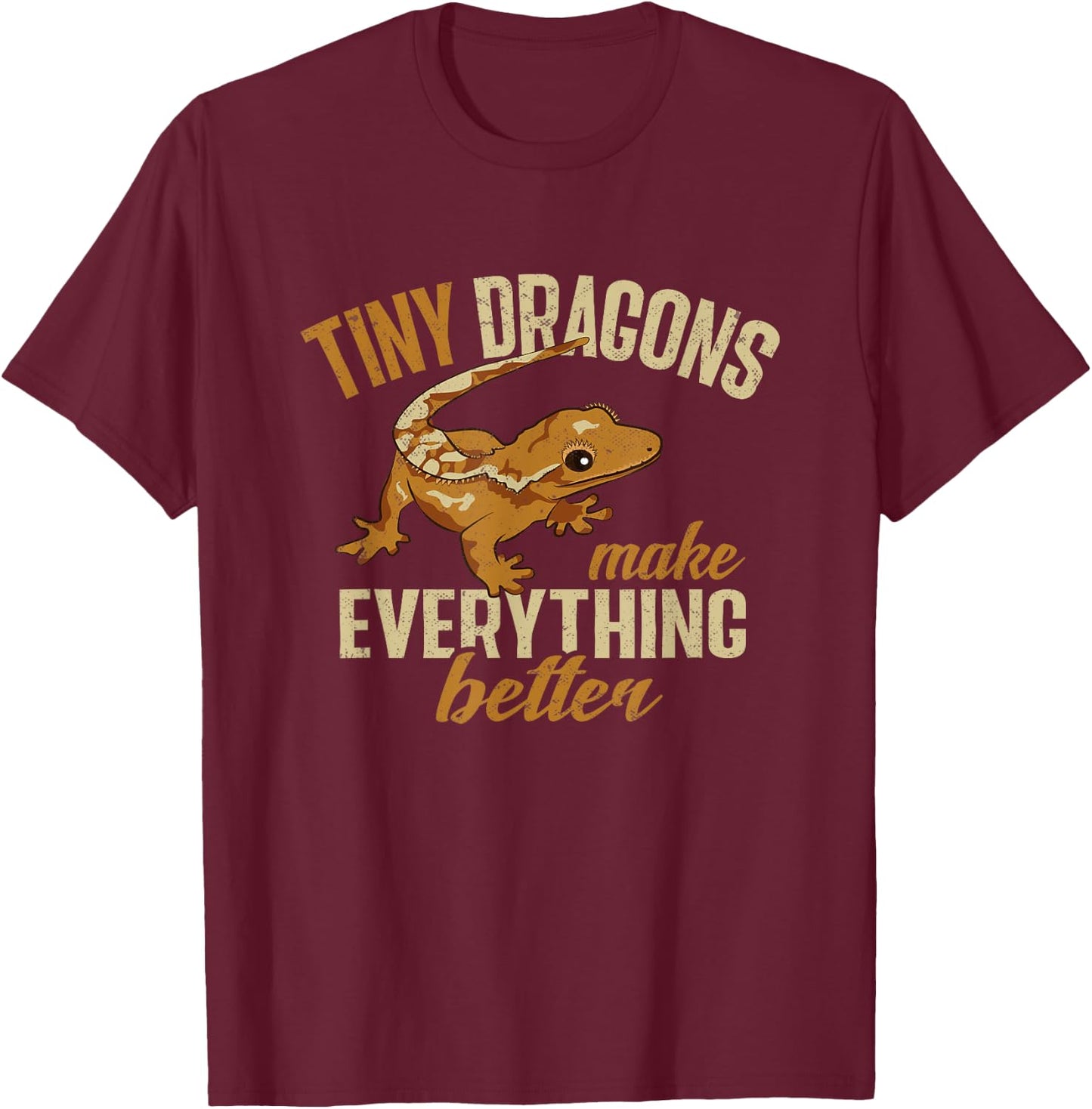 Crested Gecko, Tiny Dragons Make Everything Better T-Shirt - T-Shirt | Maroon