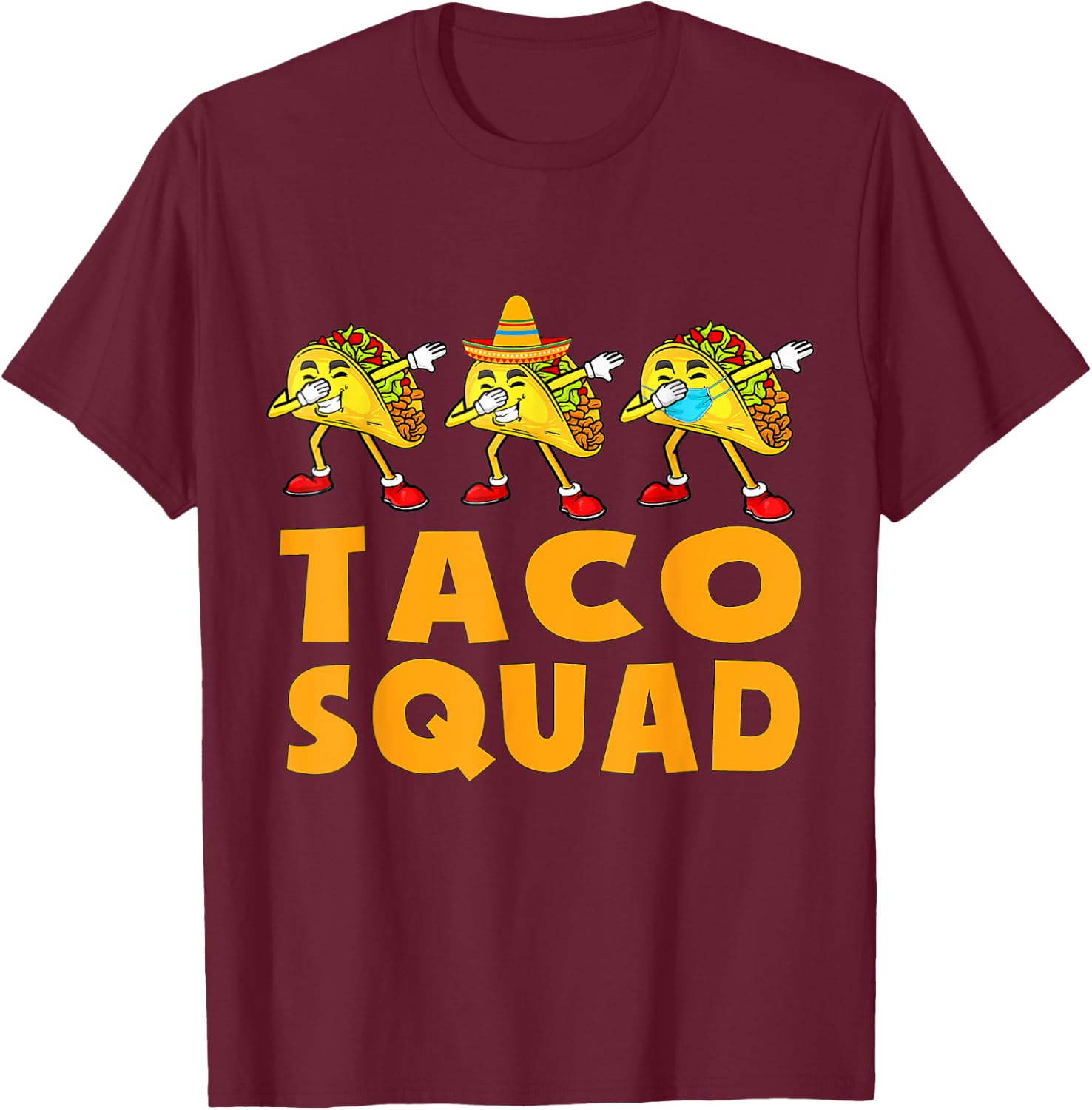 Funny Taco Squad Cute Mexican Food Lover Gift T-Shirt - T-Shirt | Maroon
