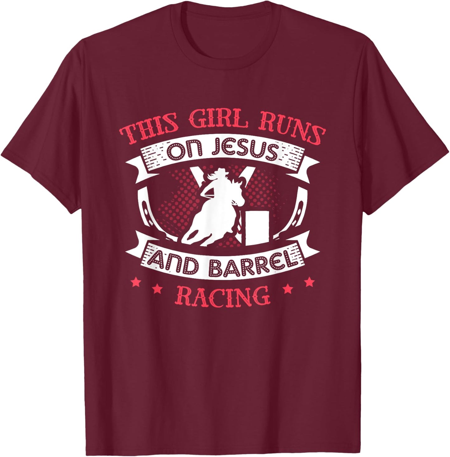 This Girl Runs On Jesus and Barrel Racing for a Barrel racer T-Shirt - T-Shirt | Maroon