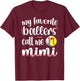 My Favorite Ballers Call Me Baseball Softball Mimi T-Shirt - T-Shirt | Maroon