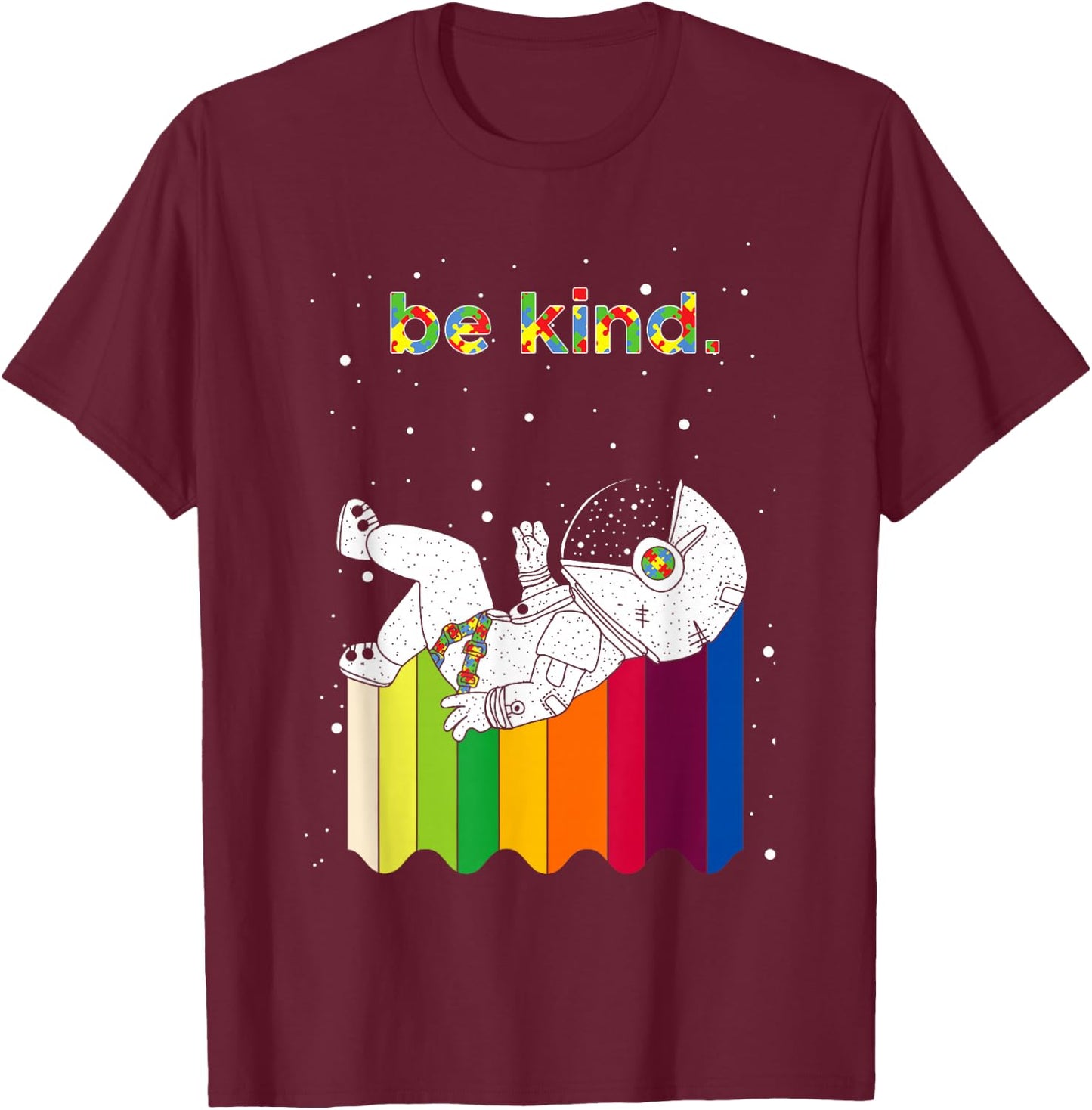 Astronaut Be Kind Autism - Astronaut Rainbow Kindness T-Shirt - T-Shirt | Maroon