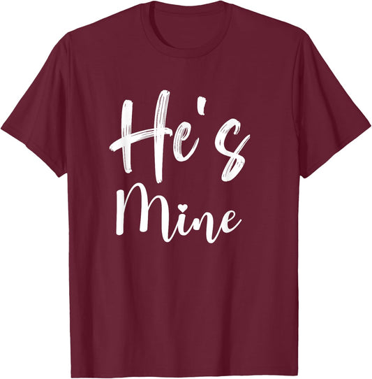 She's Mine and He's Mine Matching Couples T-Shirt - T-Shirt | Maroon