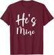 She's Mine and He's Mine Matching Couples T-Shirt - T-Shirt | Maroon