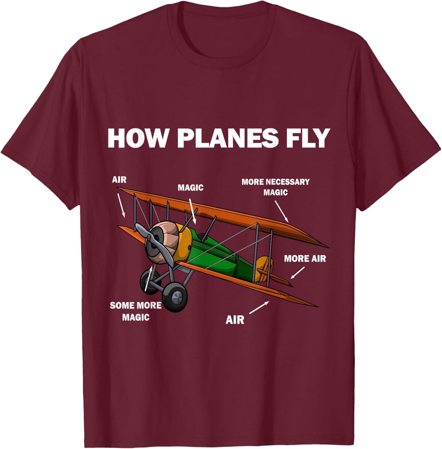How Planes Fly Funny Airplane Magic T Shirt T-Shirt - T-Shirt | Maroon