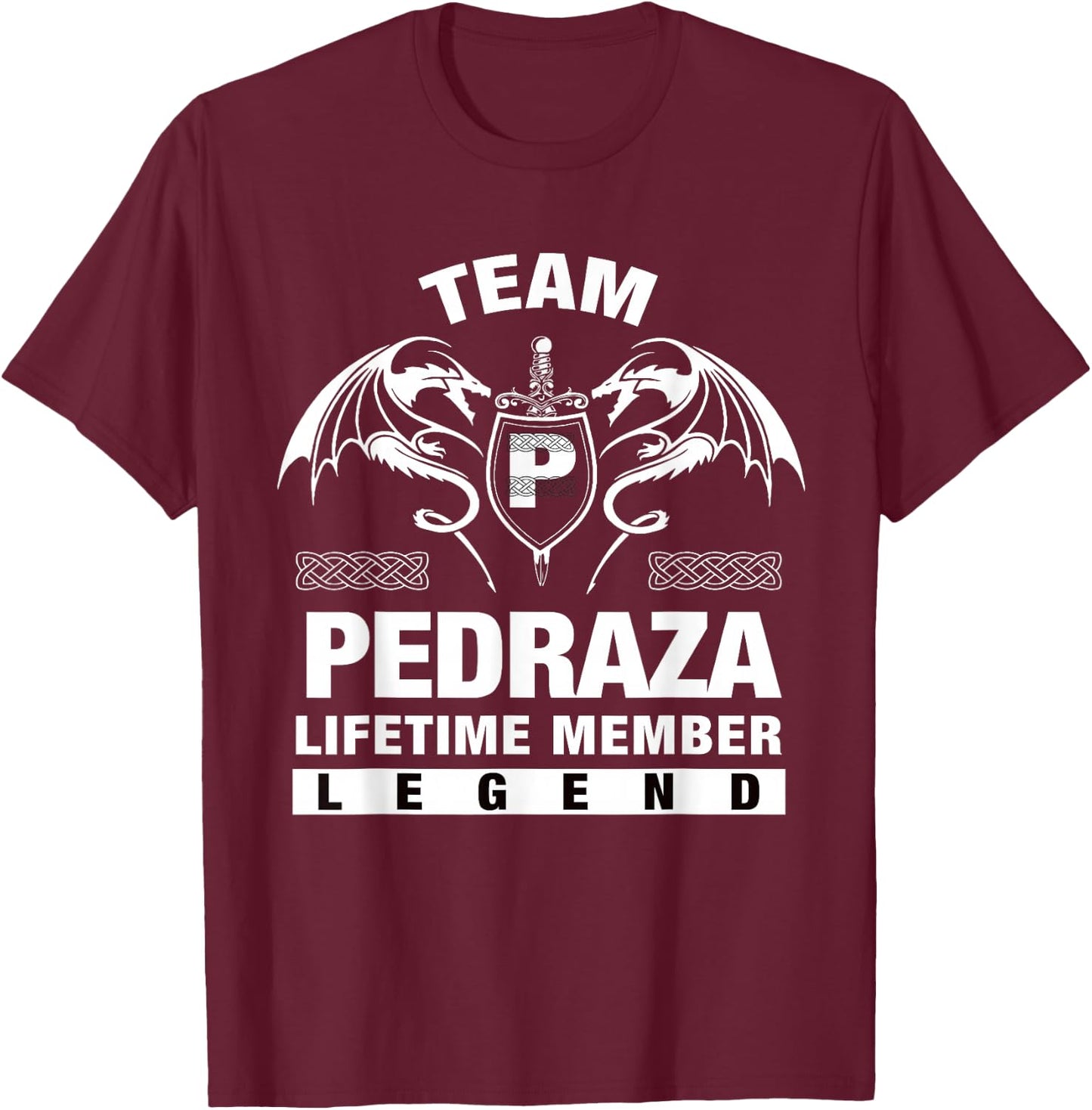 Team PEDRAZA Lifetime Member Gifts T-Shirt - T-Shirt | Maroon