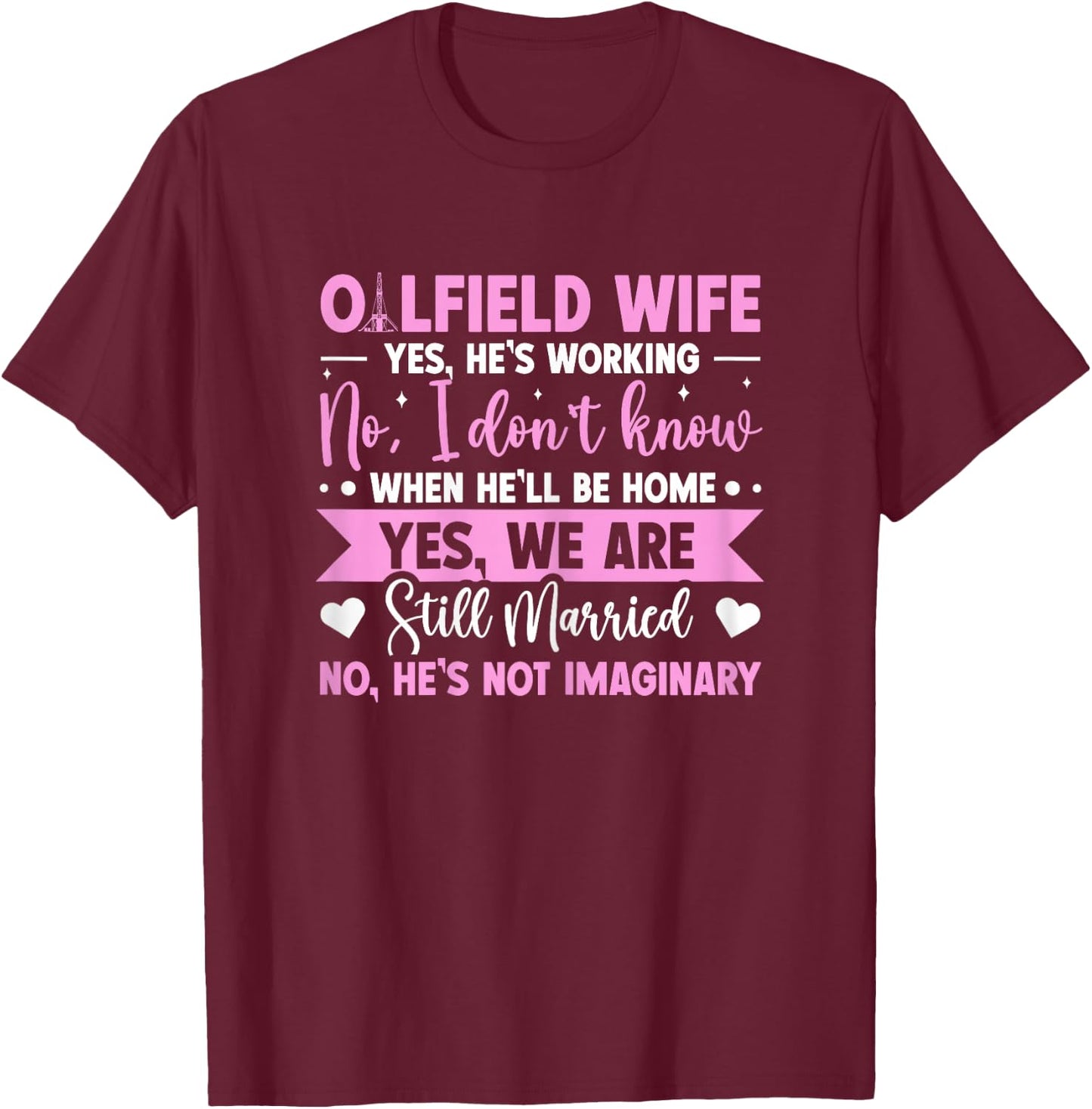 Oilfield Wife T-Shirt - T-Shirt | Maroon