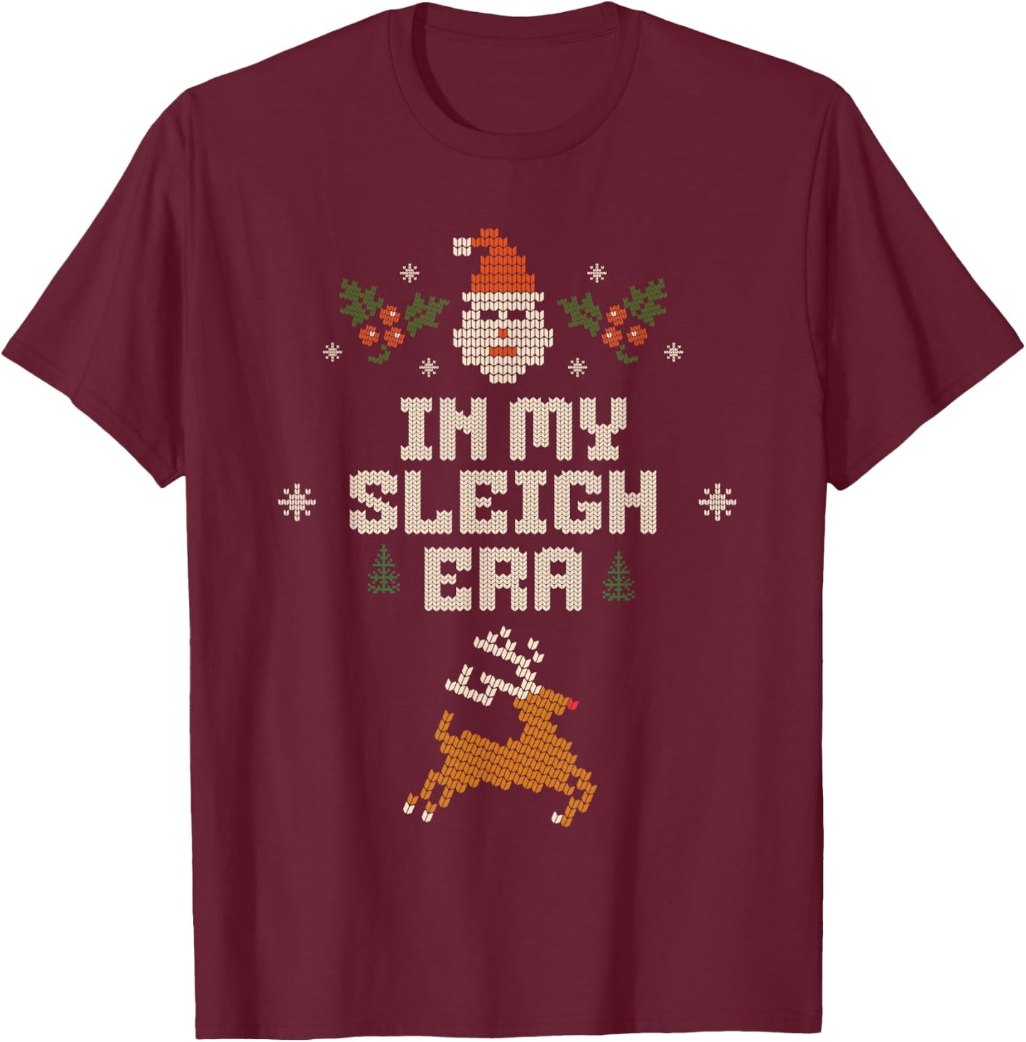 In My Sleigh Era Christmas Slay T-Shirt - T-Shirt | Maroon