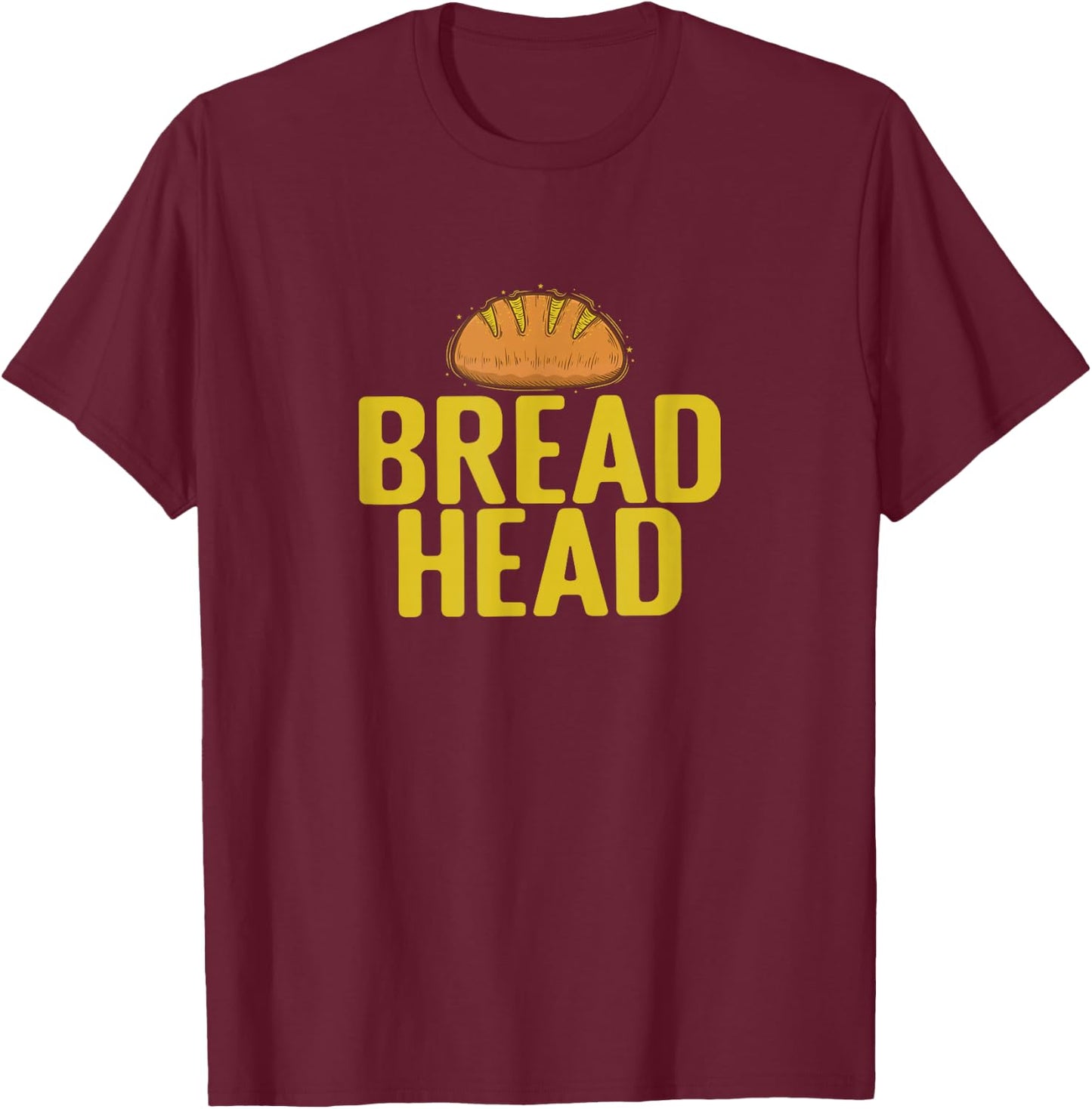 Bread Head Baker Baked Goods T-Shirt - T-Shirt | Maroon