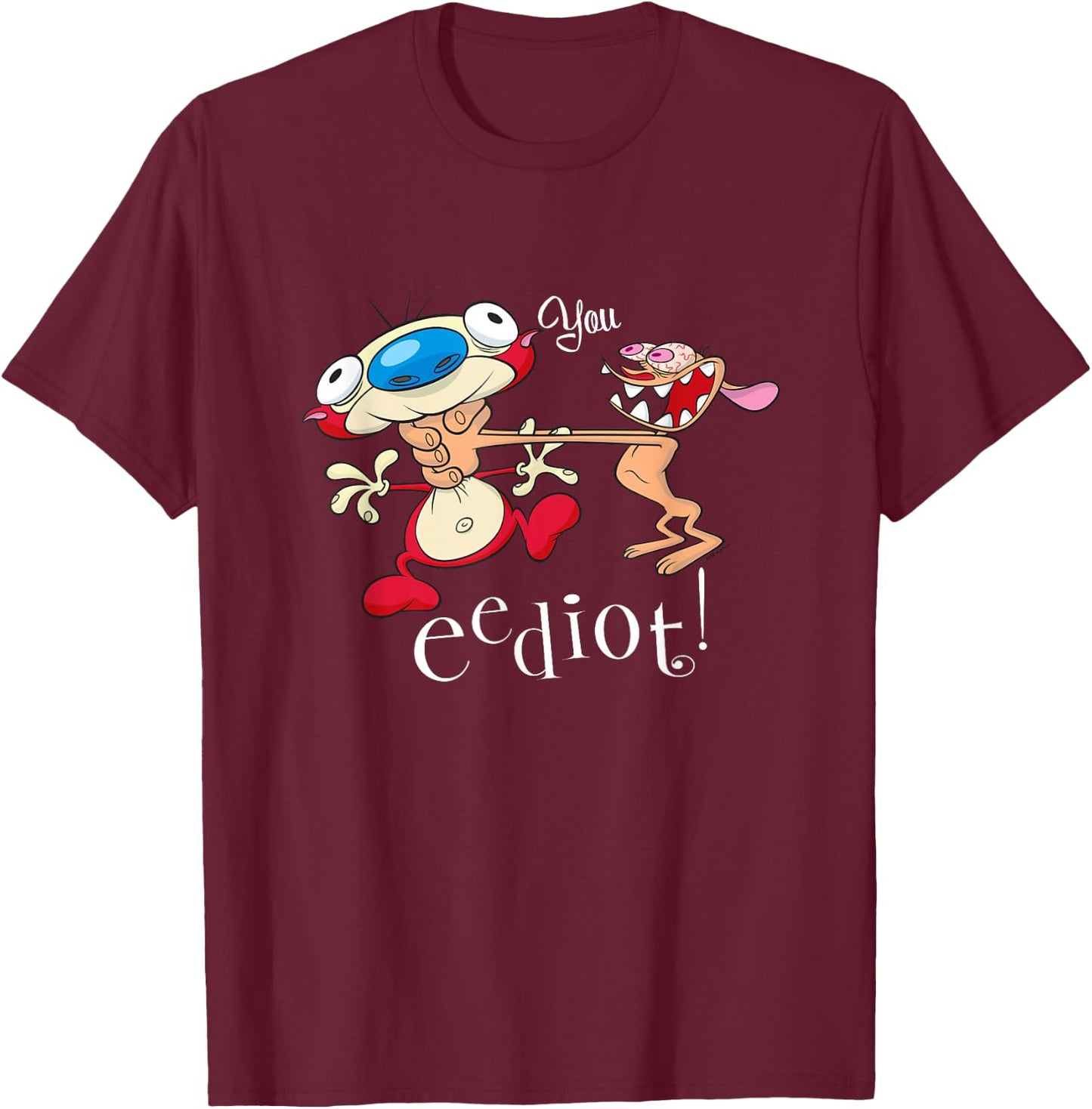 Ren & Stimpy You Eediot T-Shirt - T-Shirt | Maroon