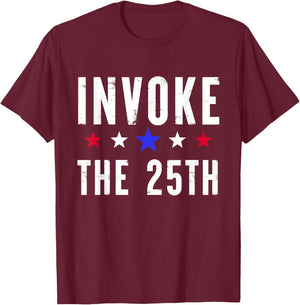 Invoke the 25th USA America Politics Motivation Support T-Shirt - T-Shirt | Maroon