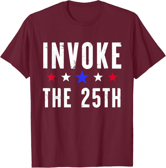 Invoke the 25th USA America Politics Motivation Support T-Shirt - T-Shirt | Maroon