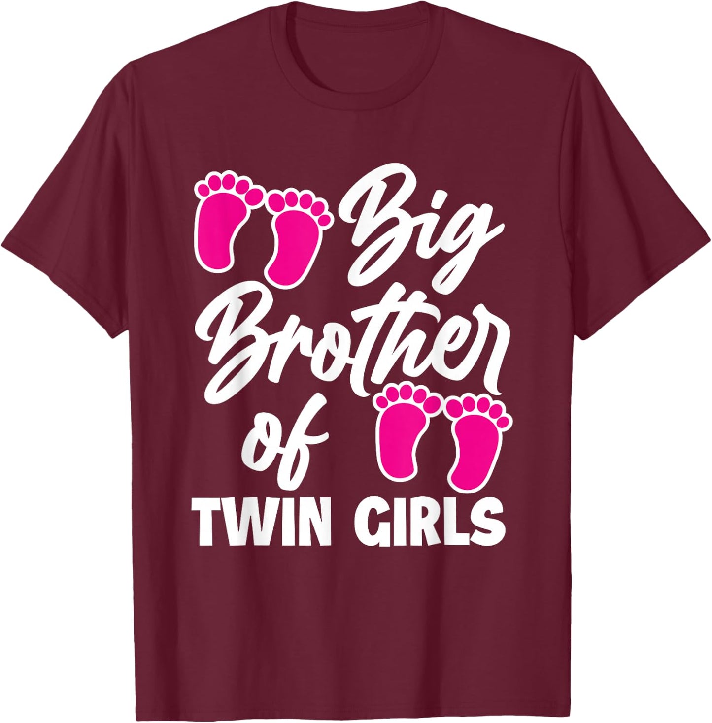 Big Brother Of Twin Girls New Brother Sibling Funny Twins T-Shirt - T-Shirt | Maroon