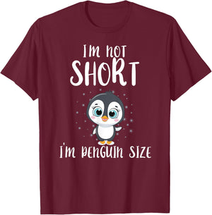 I'm Not Short I'm Penguin Sized Penguin T-Shirt - T-Shirt | Maroon